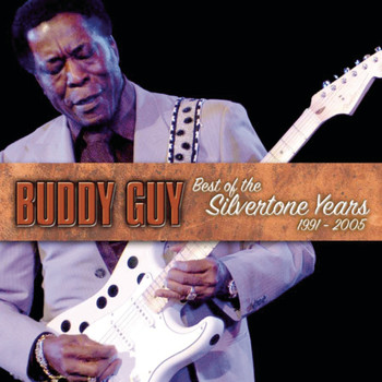 Buddy Guy - Best Of The Silvertone Years 1991-2005