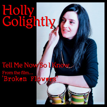 Holly Golightly - Tell Me Now So I Know (from Broken Flowers)