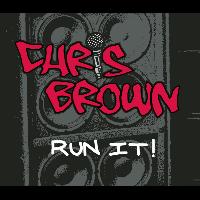 Chris Brown feat. Juelz Santana - Run It!