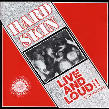 Hard Skin - Live And Loud!! & Skinhead