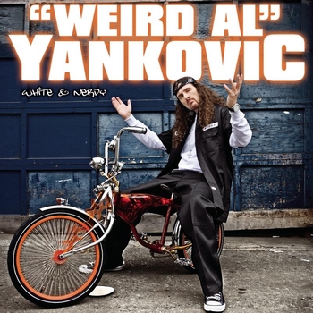 "Weird Al" Yankovic - White & Nerdy