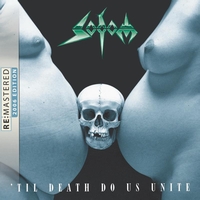 Sodom - Til Death Do Us Unite - Remastered 2006 ((Remastered 2006))