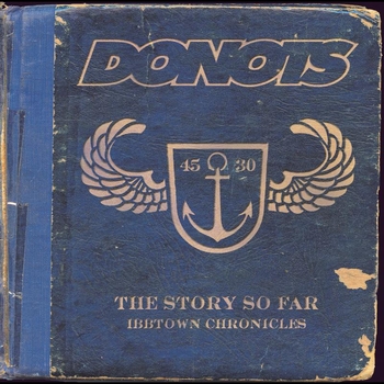Donots - The Story So Far - Ibbtown Chronicles