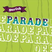 Garish - Parade