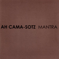 Ah Cama-Sotz - Mantra