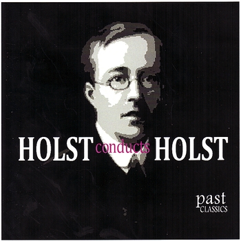 London Symphony Orchestra - Holst Conducts Holst