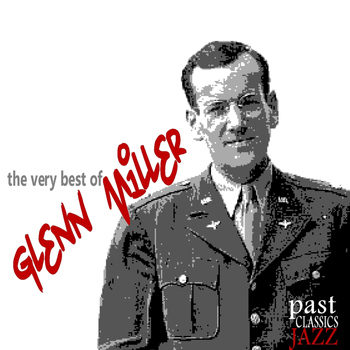 Glenn Miller - The Very Best of Glenn Miller