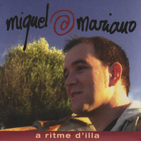 Miquel Mariano - a Ritme d'Illa