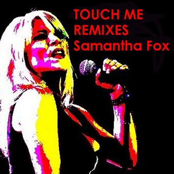 Samantha Fox - Touch Me remixes