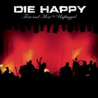 Die Happy - Four And More - Unplugged