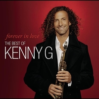 Kenny G - Forever In Love: The Best Of Kenny G