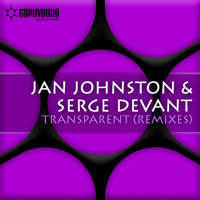 Jan Johnston & Serge Devant - Transparent (Remixes)