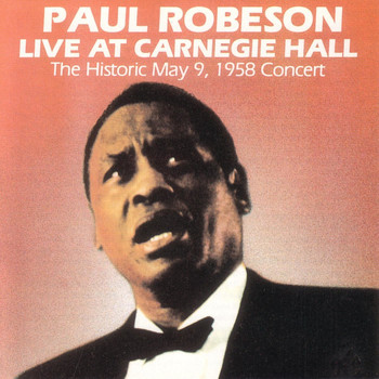 Paul Robeson - Live At Carnegie Hall