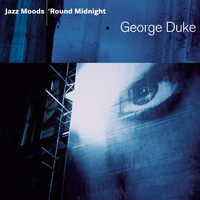 George Duke - Jazz Moods - 'Round Midnight