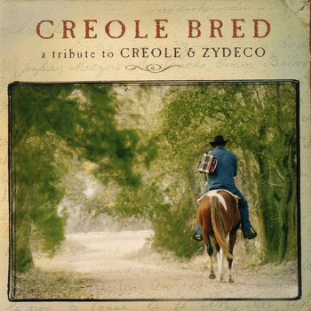 Various Artists - Creole Bred - A Tribute To Creole & Zydeco