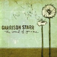 Garrison Starr - The Sound Of You & Me