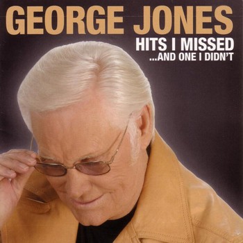 George Jones - Hits I Missed And One I Didn't