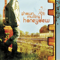 Shawn Mullins - Honeydew