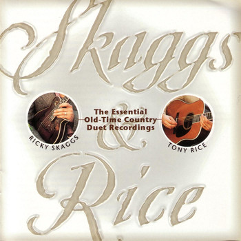 Ricky Skaggs, Tony Rice - Skaggs And Rice