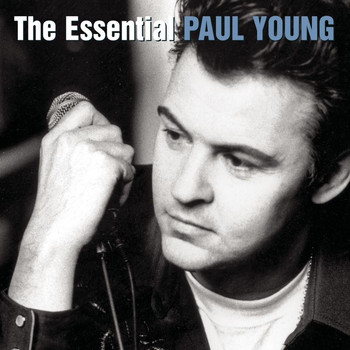 Paul Young - The Essential Paul Young