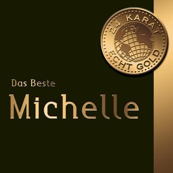 Michelle - 24 Karat Gold -  Das Beste