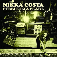 Nikka Costa - Pebble To A Pearl