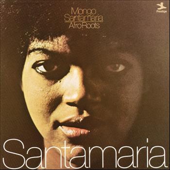 Mongo Santamaría - Afro Roots