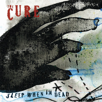 The Cure - Sleep When I'm Dead (Mix 13)