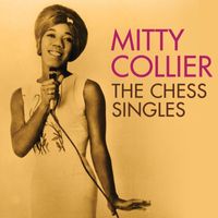 Mitty Collier - Talking With Her Man: The Chess Singles 1961-1968