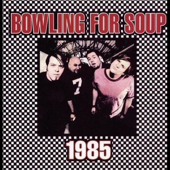 Bowling For Soup - 1985