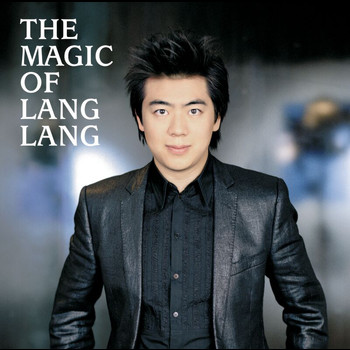 Lang Lang - The Magic of Lang Lang