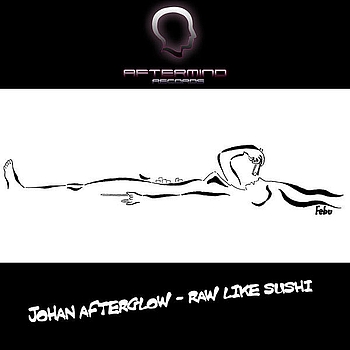 Johan Afterglow - Raw Like Sushi