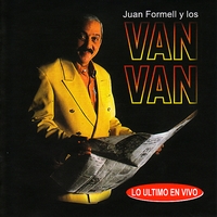 Juan Formell y los Van Van - Lo Ultimo En Vivo