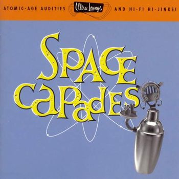 Various Artists - Ultra-Lounge/Space Capade