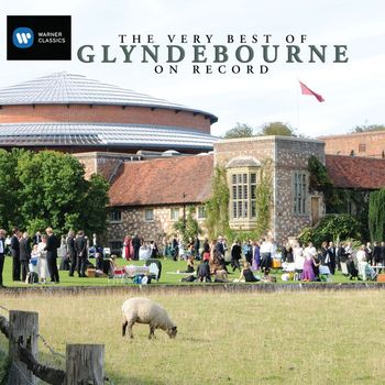 Glyndebourne Festival Chorus/Glyndebourne Festival Orchestra - The Very Best of Glyndebourne on Record