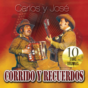 Carlos Y José - Corridos Y Recuerdos