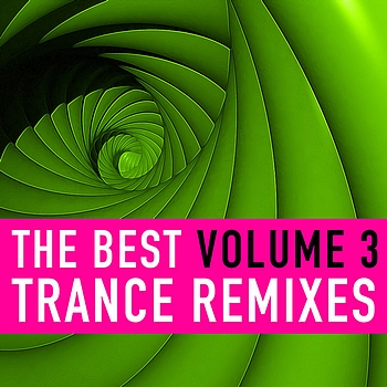 Various Artists - The Best Trance Remixes, Vol. 3