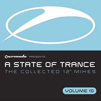Various Artists - A State Of Trance The Collected 12" Mixes, Vol. 10