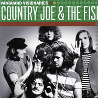 Country Joe & The Fish - Vanguard Visionaries