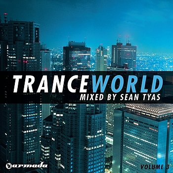 SEAN TYAS - Trance World Vol. 3 – Mixed By Sean Tyas