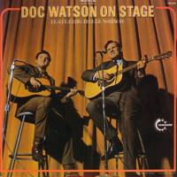 Doc Watson, Merle Watson - Doc Watson On Stage