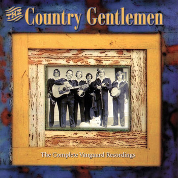 Country Gentlemen - Complete Vanguard Recordings