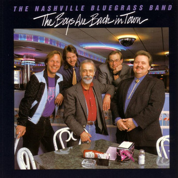 The Nashville Bluegrass Band - The Boys Are Back In Town
