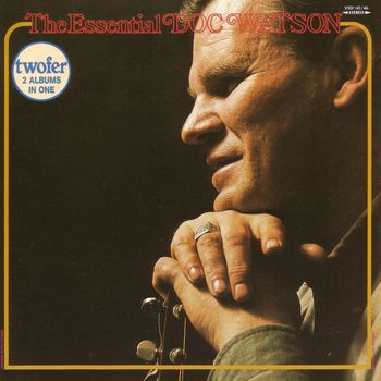 Doc Watson - The Essential Doc Watson