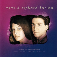 Mimi And Richard Farina - Pack Up Your Sorrows, Best Of The Vanguard Years