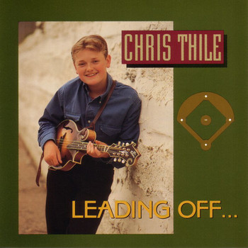 Chris Thile - Leading Off