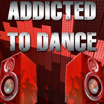 Various Artists - Addicted to Dance