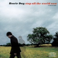 Howie Day - Stop All The World Now