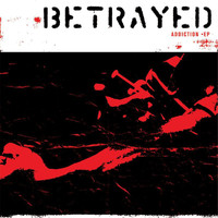 Betrayed - Addiction