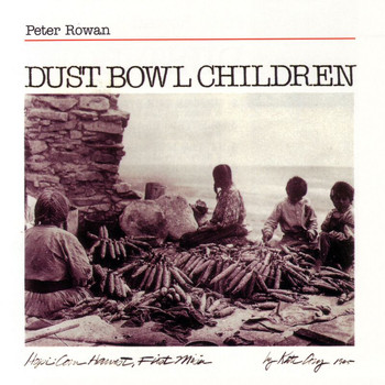 Peter Rowan - Dust Bowl Children
